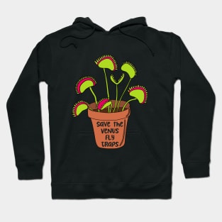 Save the Venus Fly Traps Hoodie